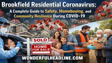 Brookfield Residential Coronavirus: A Complete Guide to Safety, Homebuying, and Community Resilience During COVID-19 5 Brookfield Residential Coronavirus